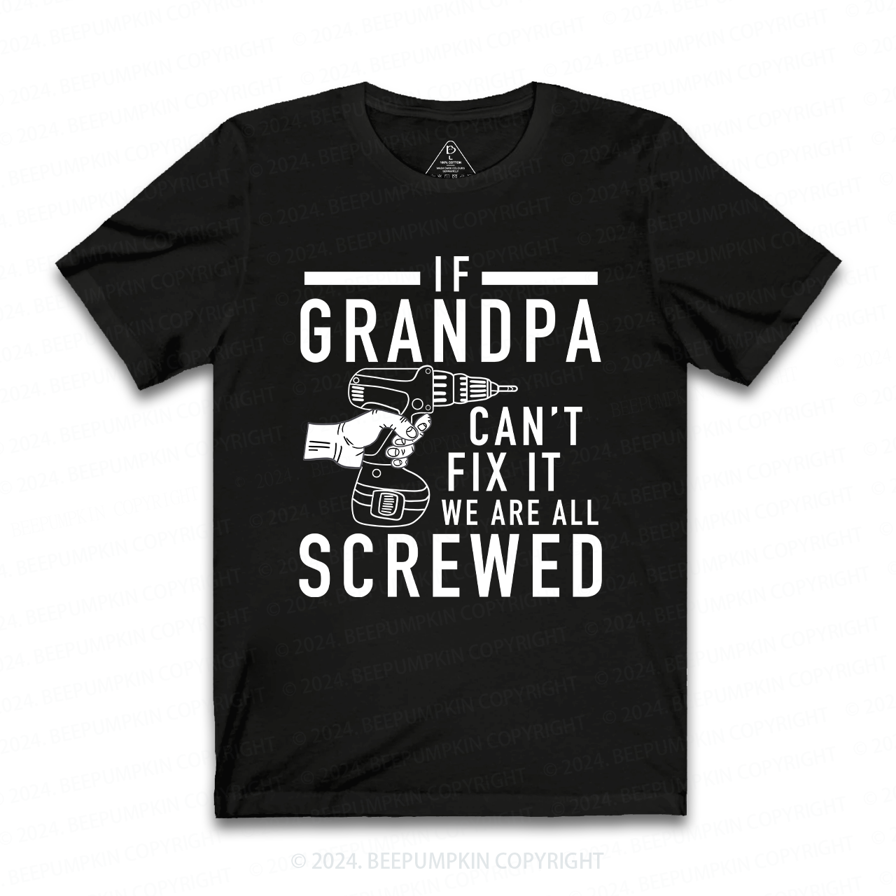  Funny T-Shirt If Grandpa Can't Fix It