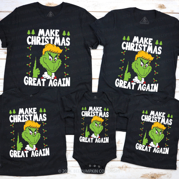 Make Christmas Great Again Family Matching T-Shirts Beepumpkin