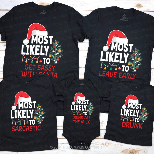 30 Most Likely To Christmas Family Matching T-Shirts Beepumpkin