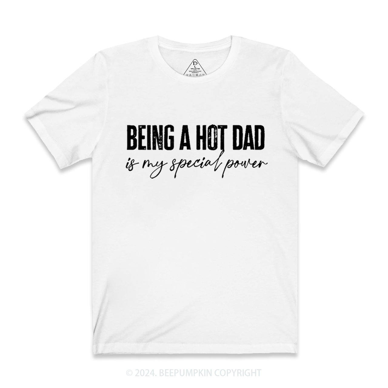 Being A Hot Dad Is My Special Power Dad T-shirt