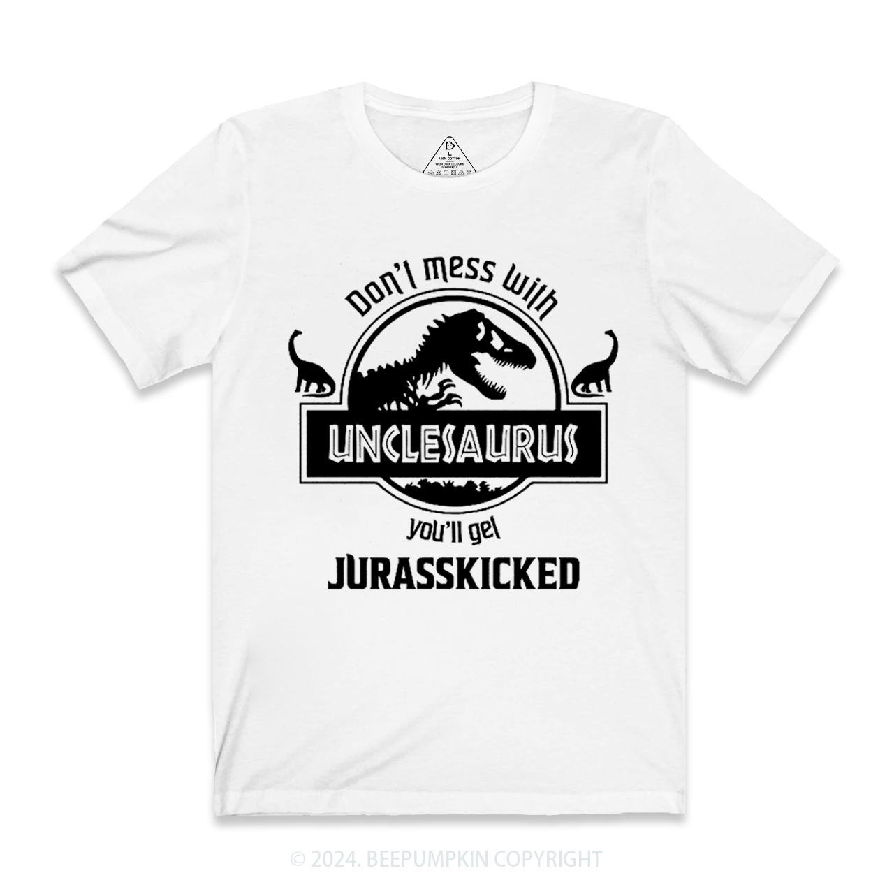 Don't Mess With Unclesaurus You'll Get Jurasskicked Uncle T-shirt