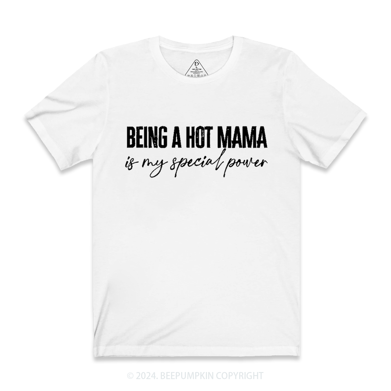 Being A Hot Mama Is My Special Power Mama Shirt