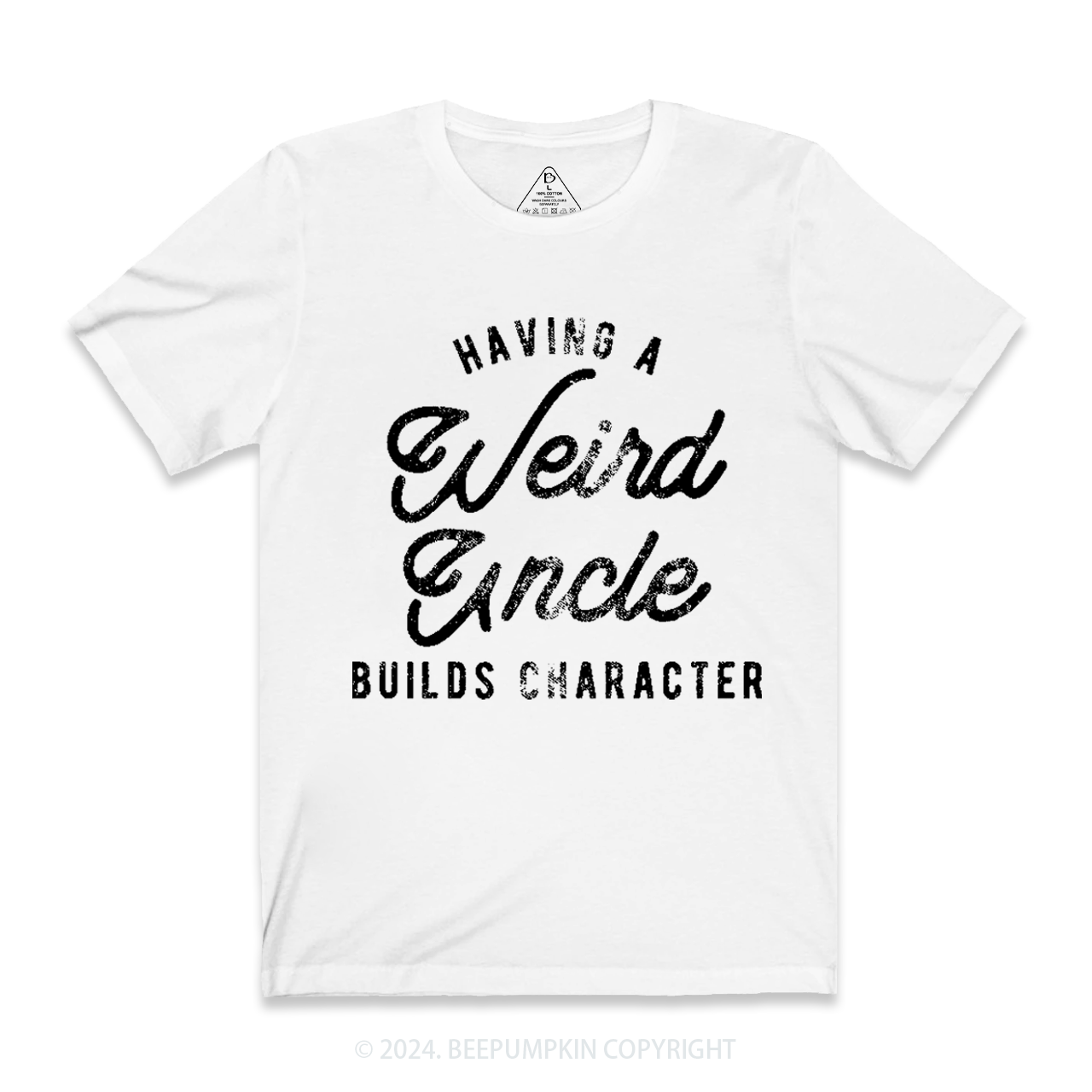 Having A Weird Uncle Builds Character Uncle T-shirt
