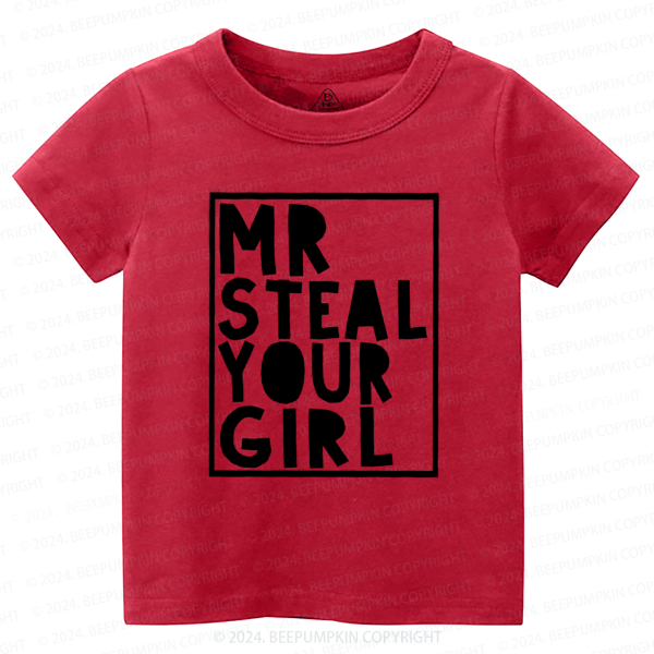 Image of Mr Steal Your Girl Valentine Toddler&Kids Tees Beepumpkin