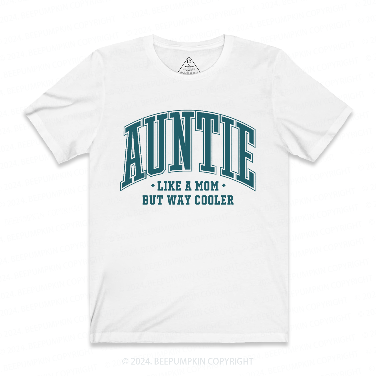 Auntie Like A Mom But Way Cooler Aunt T-Shirts 