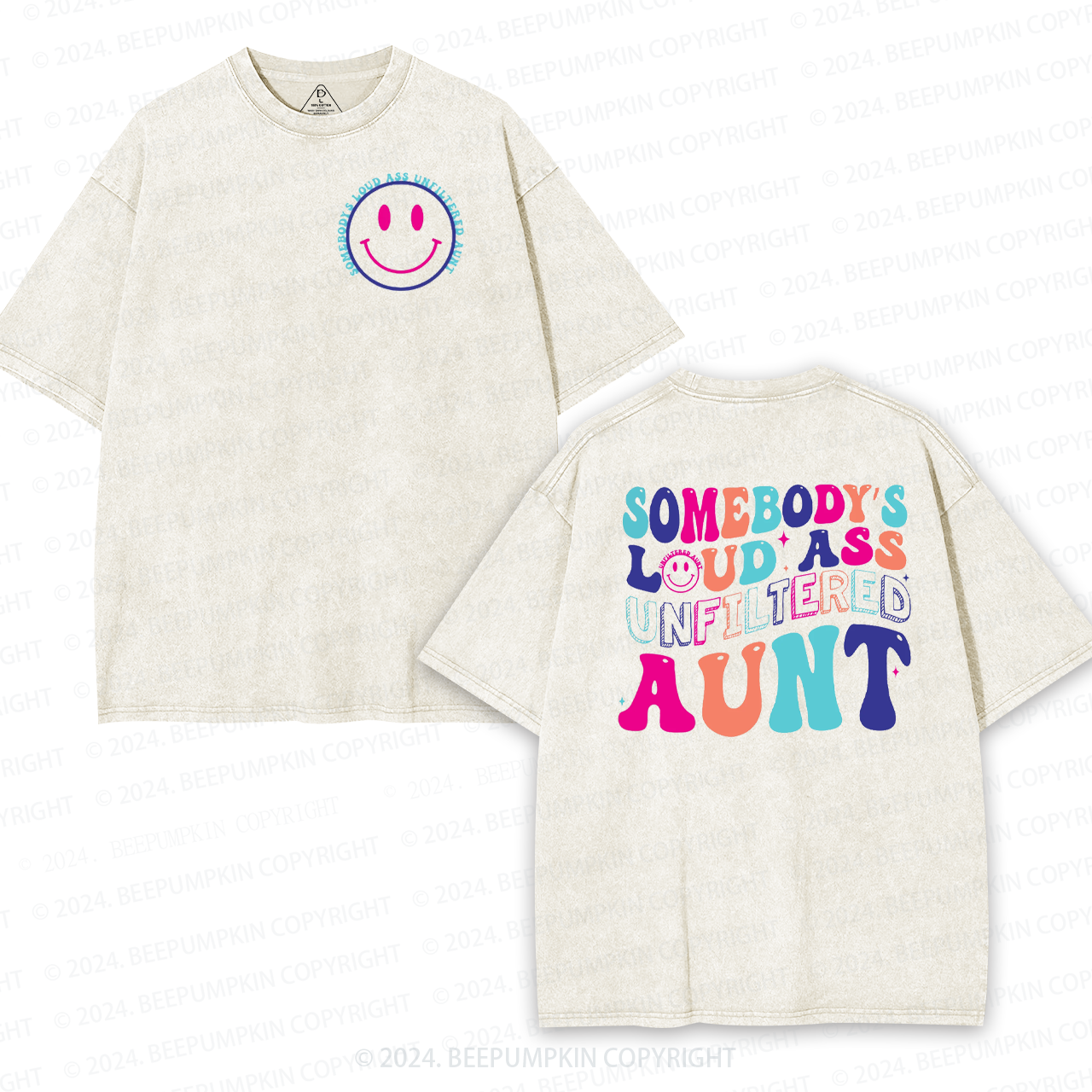 Somebody's Loud Ass Unfiltered Aunt Washed T-Shirts