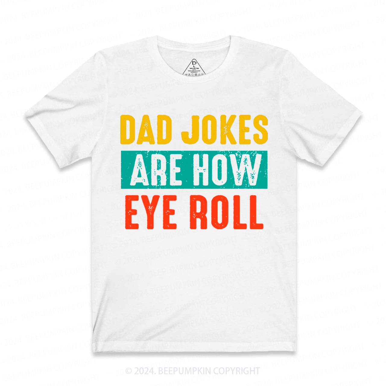 Dad Jokes Are How Eye Roll T-shirt