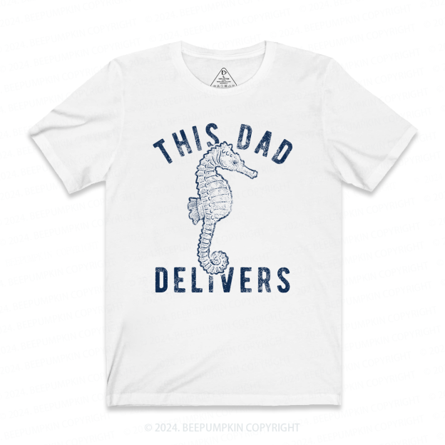 This Dad Delivers Seahorse T-shirt