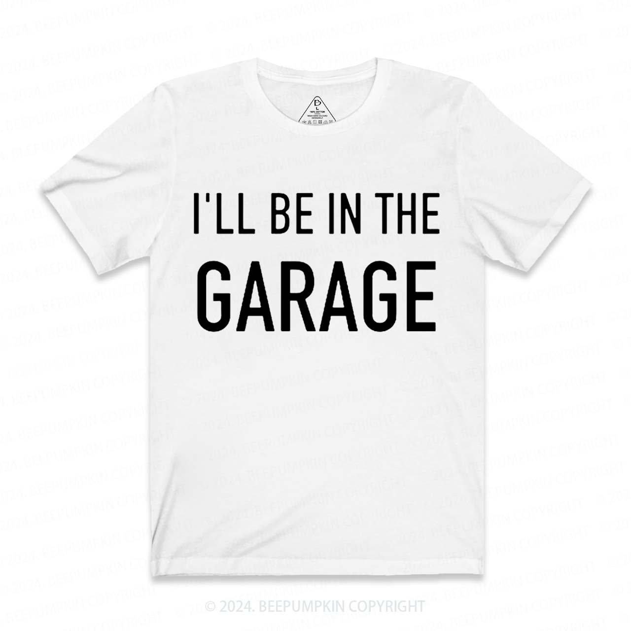 I'll Be In The Garage Dad T-shirt