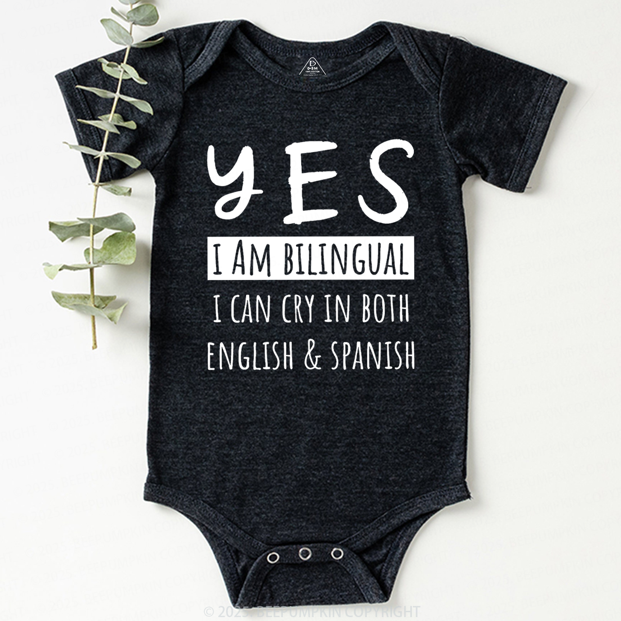 Yes I'm Bilingual I Can Cry In Both English And Spanish Bodysuit Beepumpkin