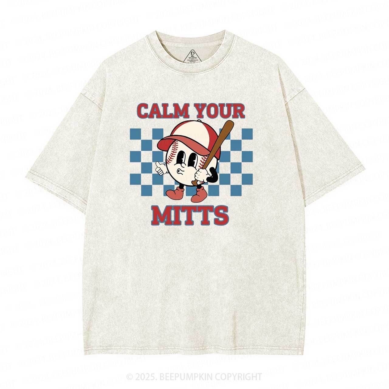 Calm Your Mitts Mama Washed T-Shirts