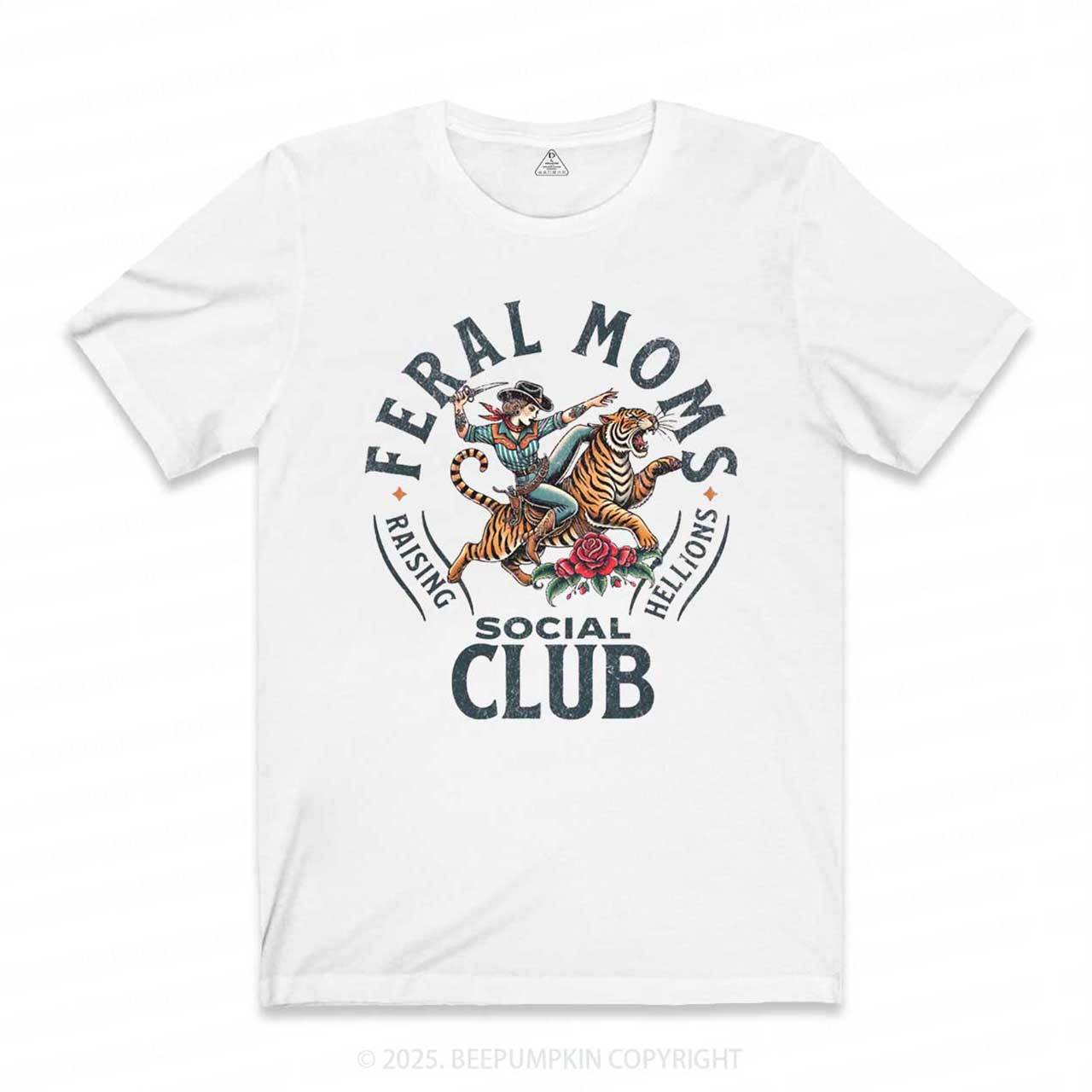 Feral Moms Social Club T-Shirts
