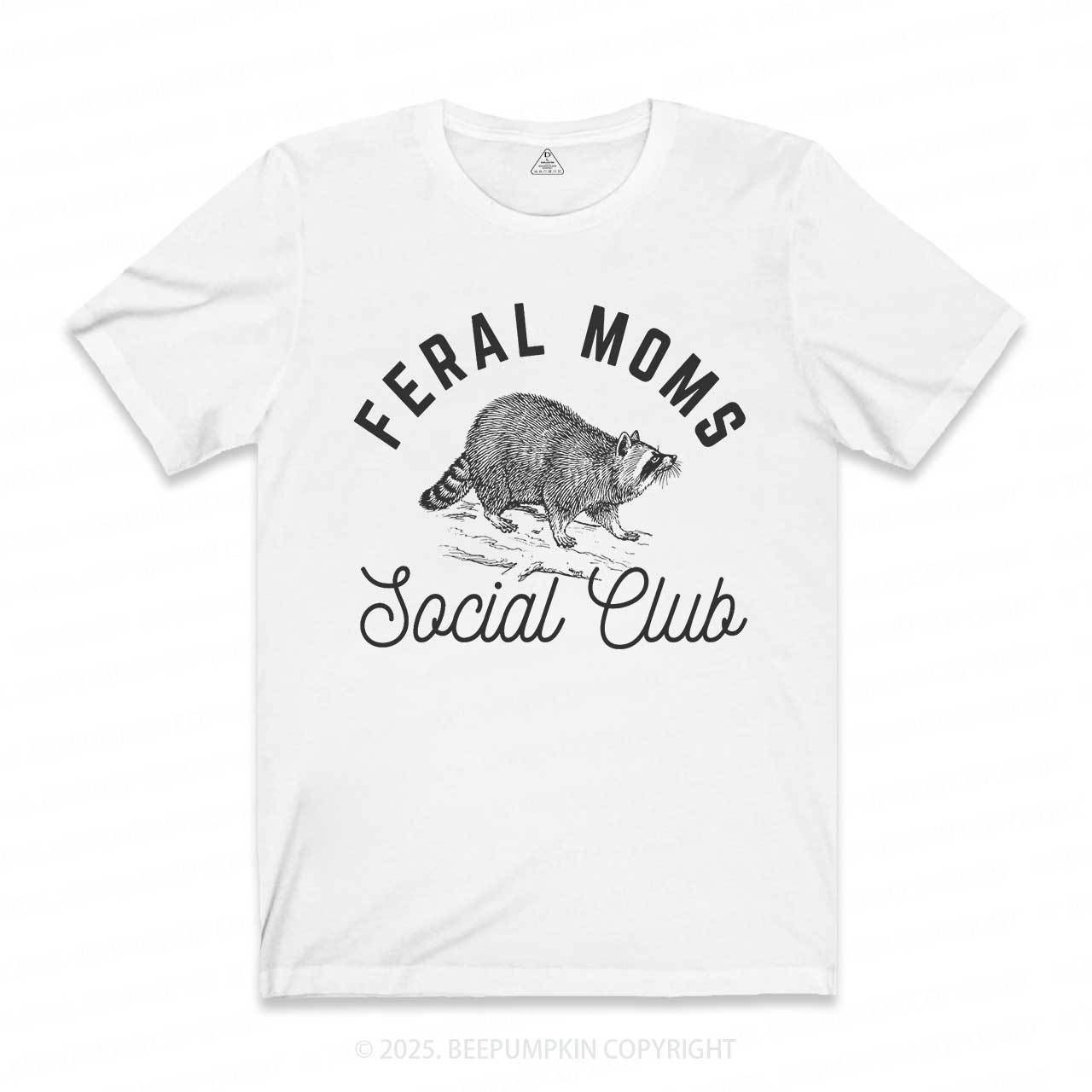Feral Moms Social Club T-Shirts 2