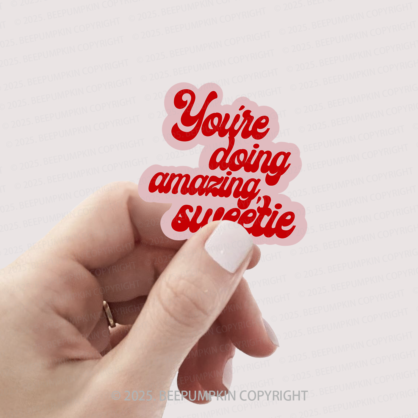 You're Doing Amazing, Sweetie Stickers