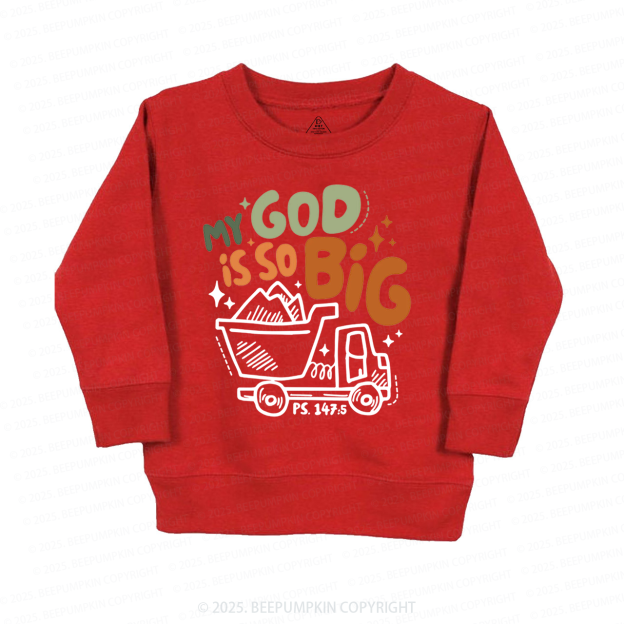 My God Is So Big Kid's Sweatshirt