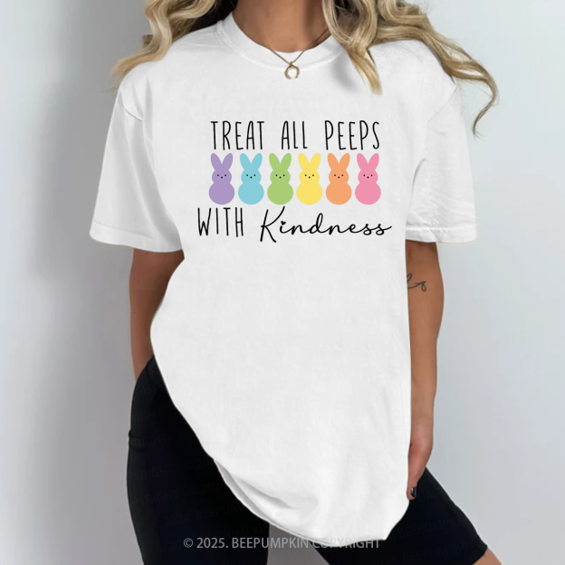 Treat All Peeps With Kindness Mama T-Shirts