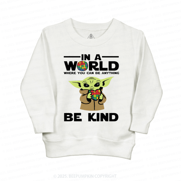 In A World Where You Can Be Anything Kid's Sweatshirt