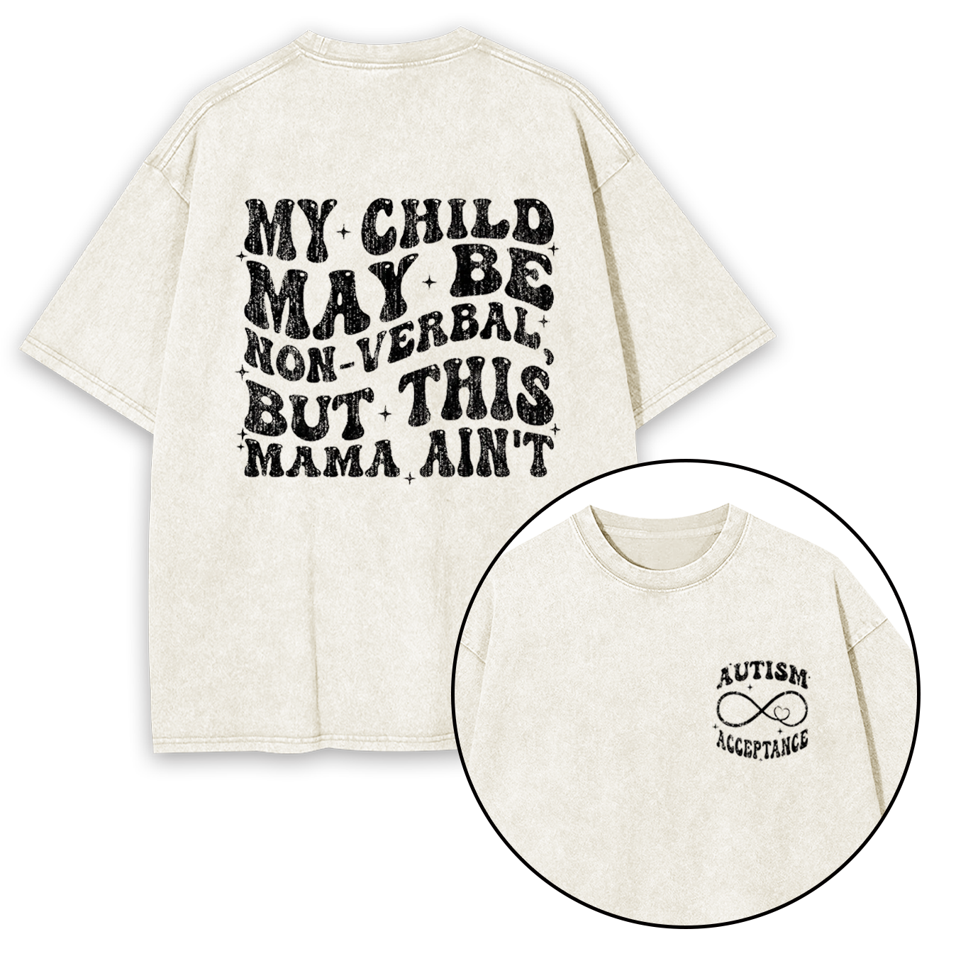 My Child May Be Non-Verbal But This Mama Ain’t Washed T-Shirts