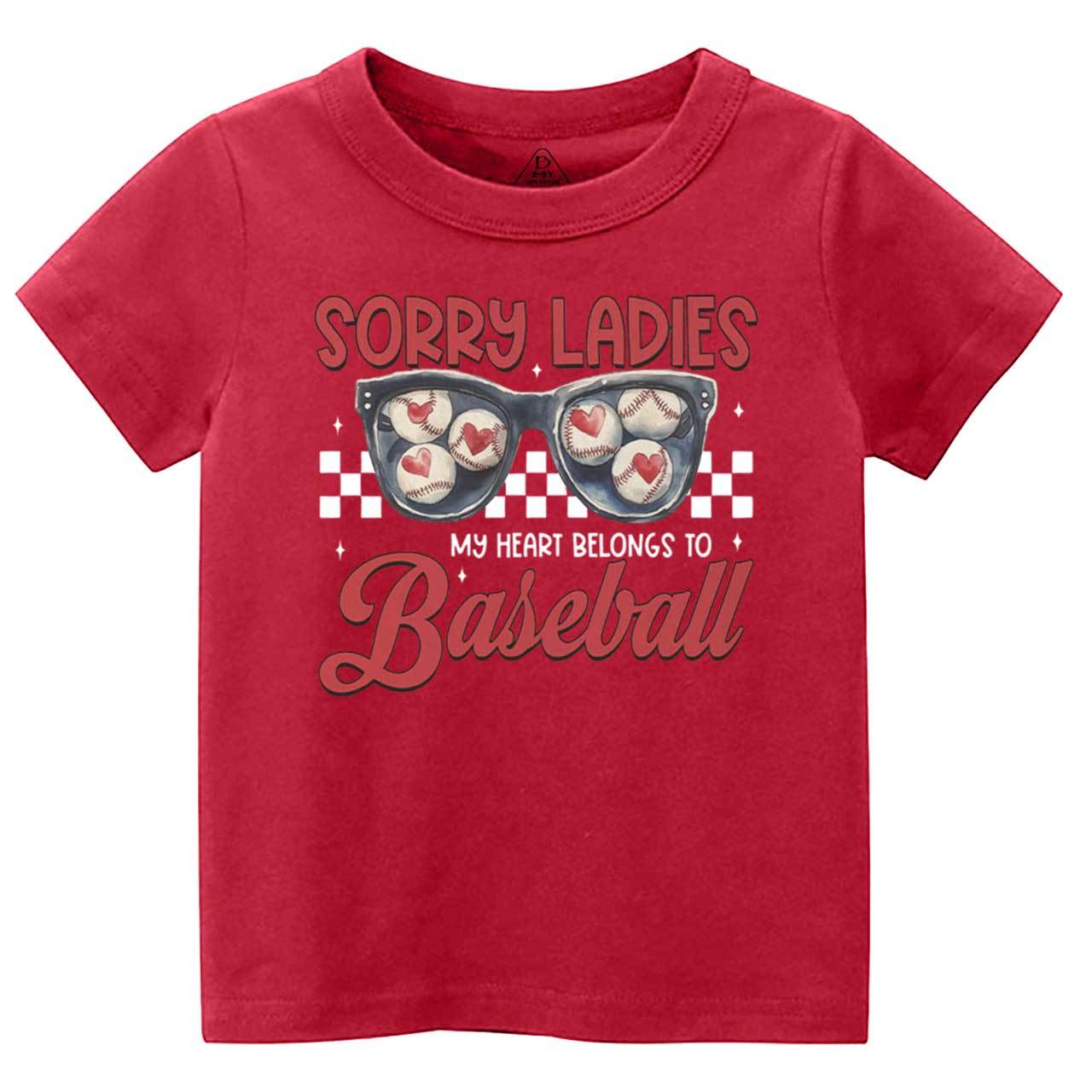 Sorry Ladies My Heart Belongs To Baseball Toddler&Kid's Tees Beepumpkin