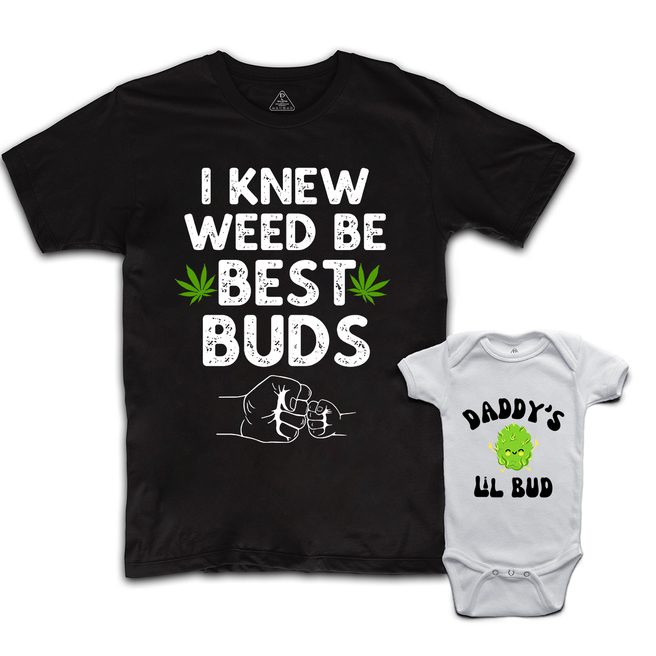 I Knew Weed Be Best Buds Dad and me Matching Gift Shirt