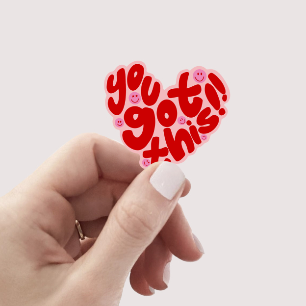 You Got This Stickers