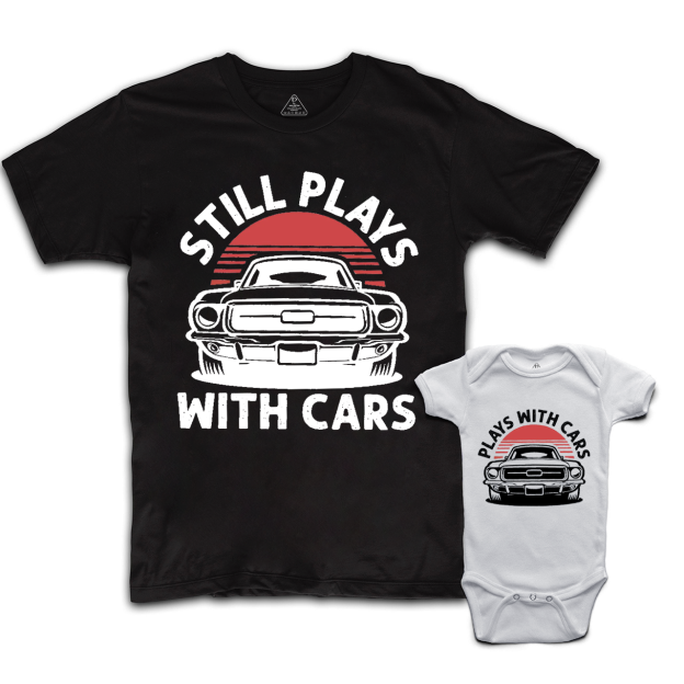 Still Plays With Cars Dad&Me Matching Shirts