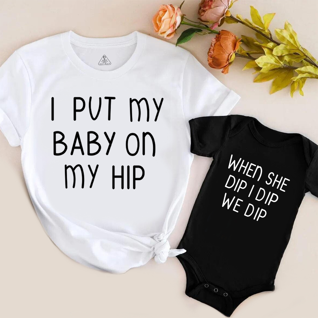 I Put My Baby On My Hip-Mother's Day Matching T-Shirts