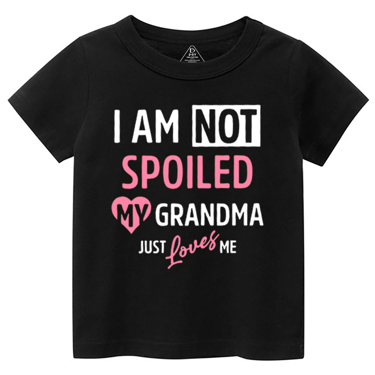 I'm Not Spoiled My Grandma Just Loves Me Toddler&Kid's Tees Beepumpkin