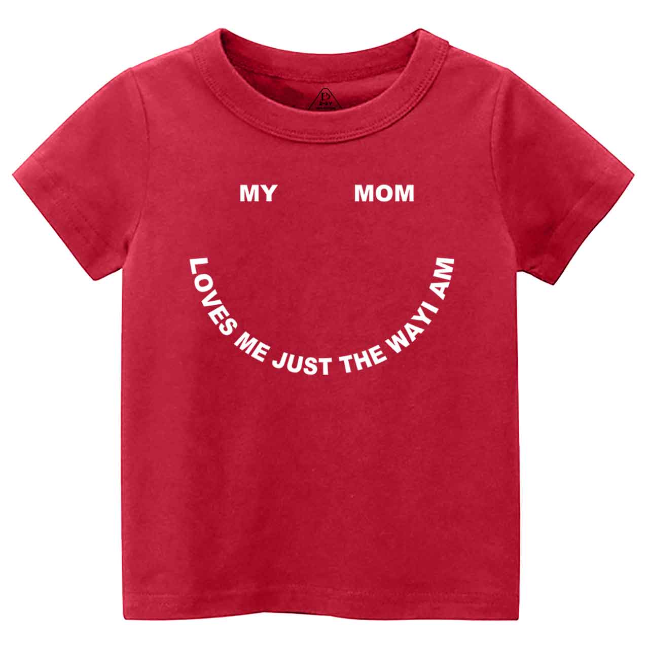 My Mom Loves Me Just The Way I Am Toddler&Kid's Tees Beepumpkin