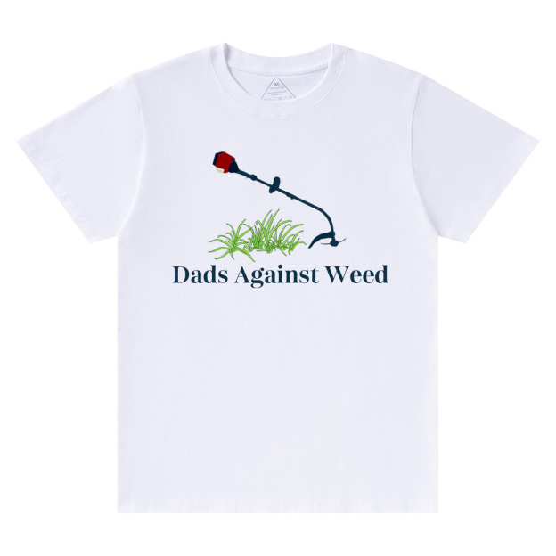 Dads Against Weed T-shirt