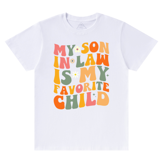 My Son In Law Is My Favorite Mama T-Shirts