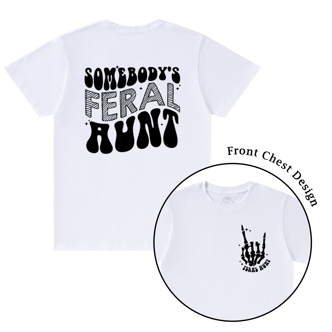 Somebody's Feral Aunt T-Shirts 