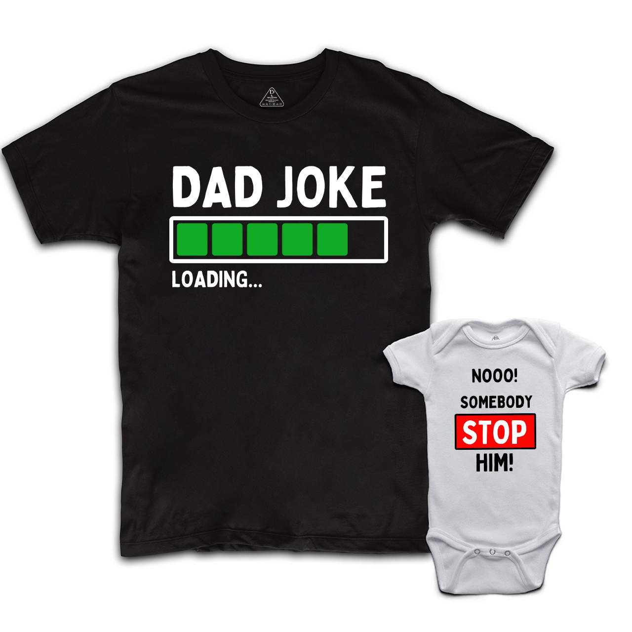 Dad Joke Loading Nooo! Matching T-Shirts For Dad&Me