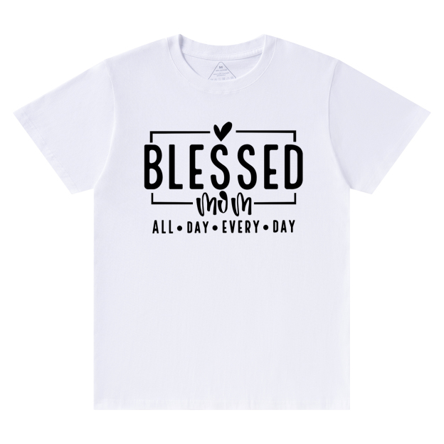 Blessed Mom ALL DAY EVERY DAY T-Shirt