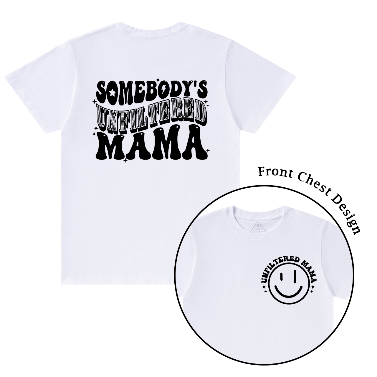 Somebody's Unfiltered Mama Shirt