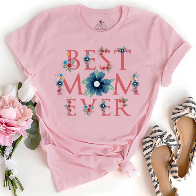 Best Mom Ever T-Shirts