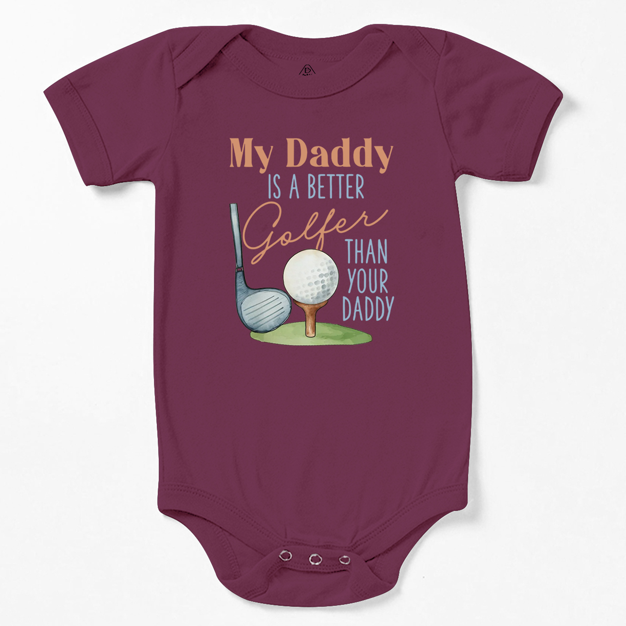 My Daddy Is A Better Golfer Than Your Daddy Bodysuit Beepumpkin