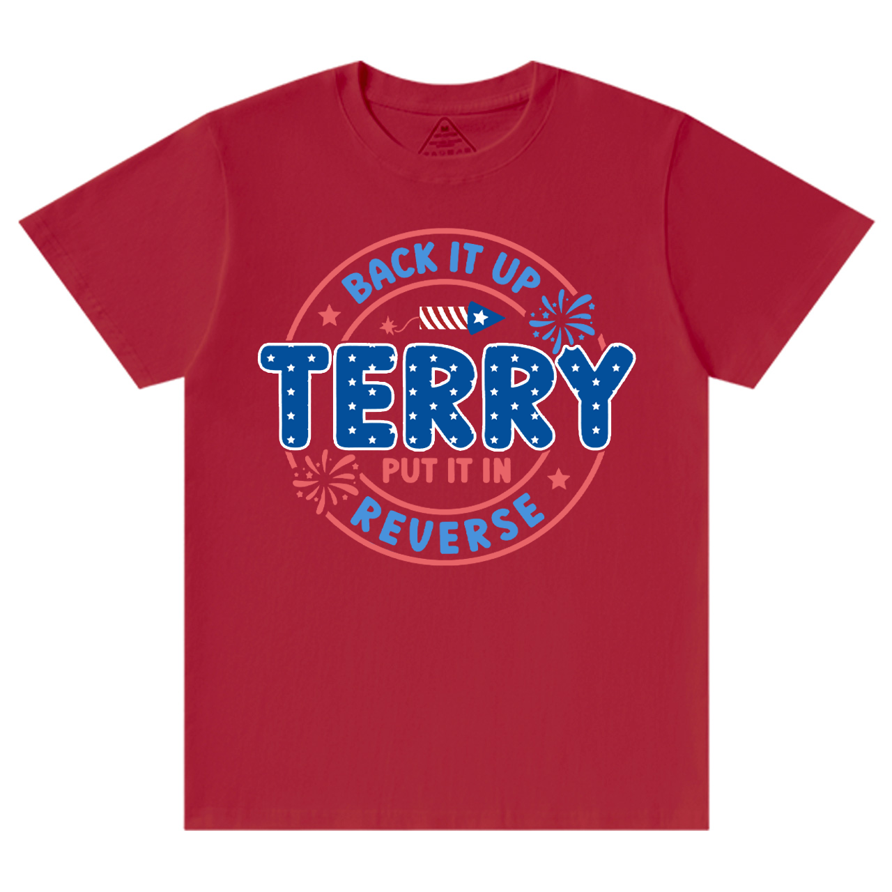 Back It Up Terry Put It In Reverse Mama T-Shirts