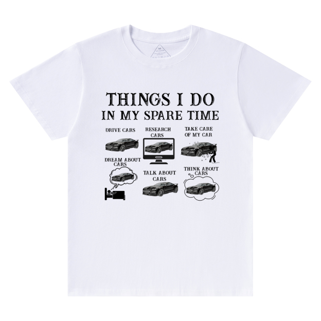 Things I Do In My Spare Time Funny Cars Dad T-Shirt