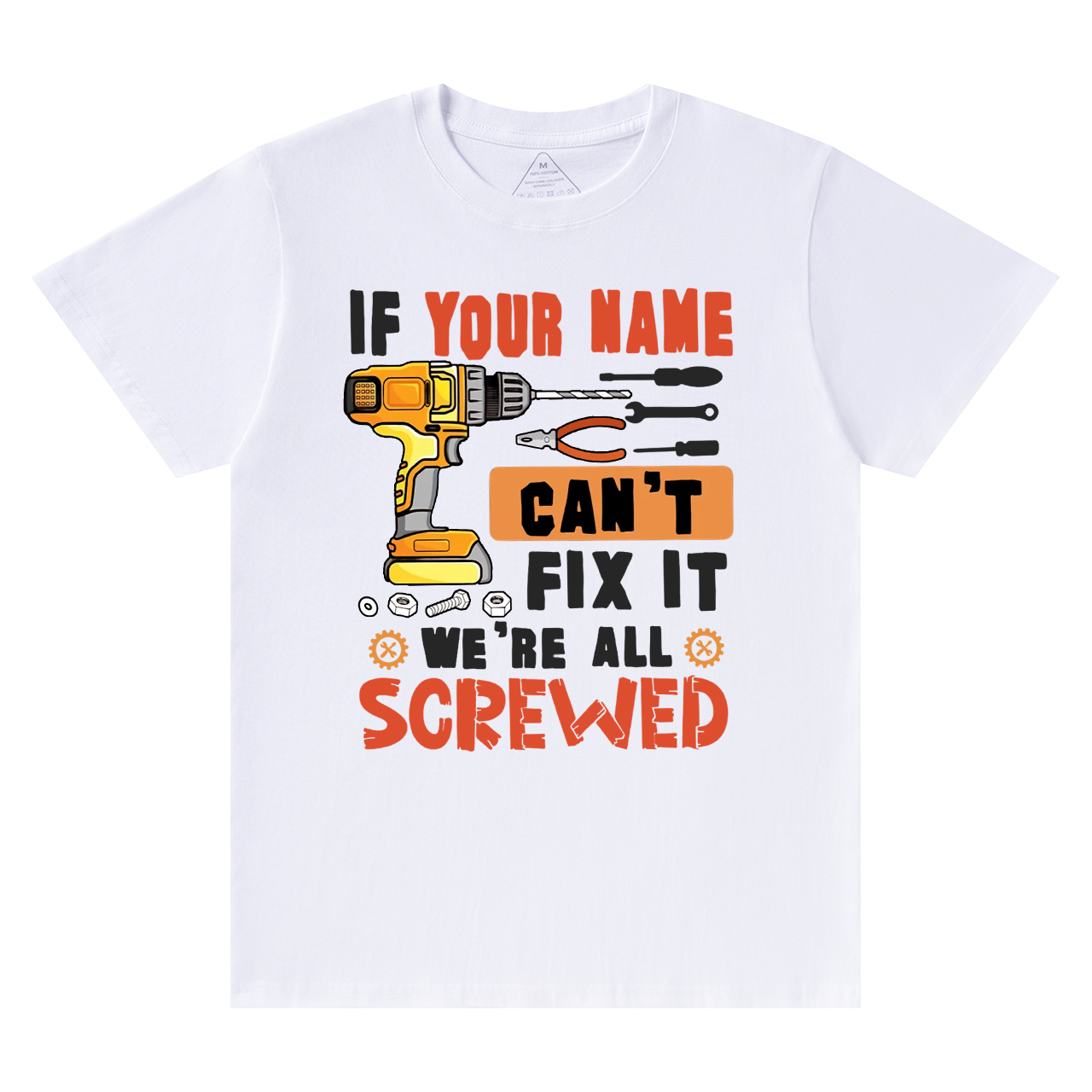 Personalized If Your Name Can't Fix It We're All Screwed Dad T-Shirt