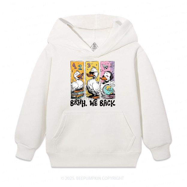 Bruh, We Back Kindergarten Kid's Hoodies Beepumpkin