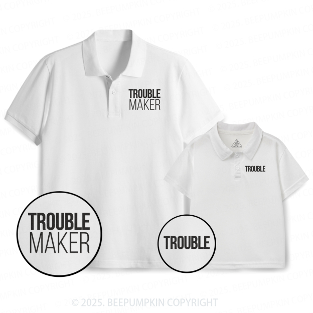 Embroidery Trouble Maker Dad&Me Matching Polo Shirt Beepumpkin