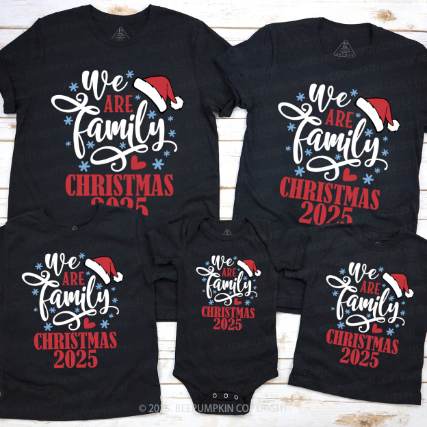 2025 We Are Family Christmas Reunion Matching Shirts Beepumpkin