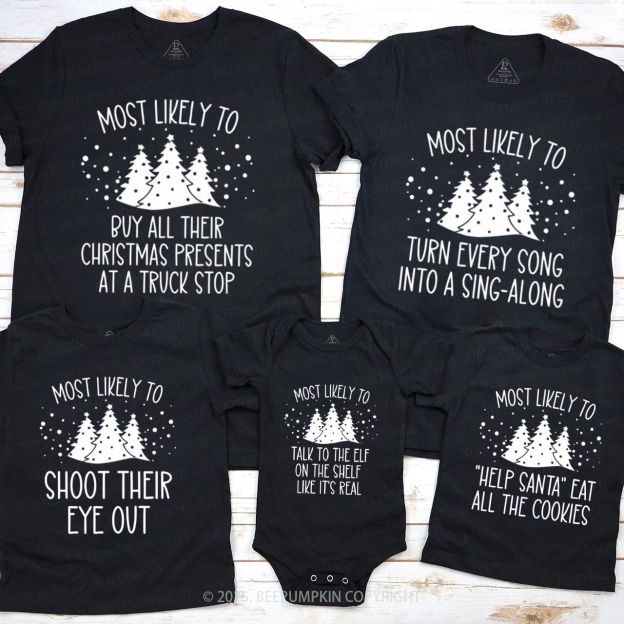 40 Most Likely To Christmas Family Matching T-Shirts Beepumpkin