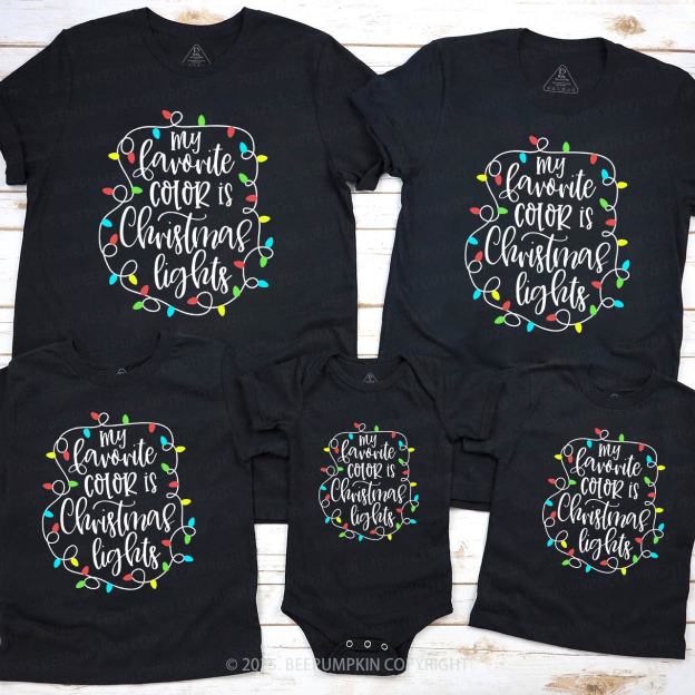 My Favorite Color Is Christmas Lights Family Matching T-Shirts Beepumpkin