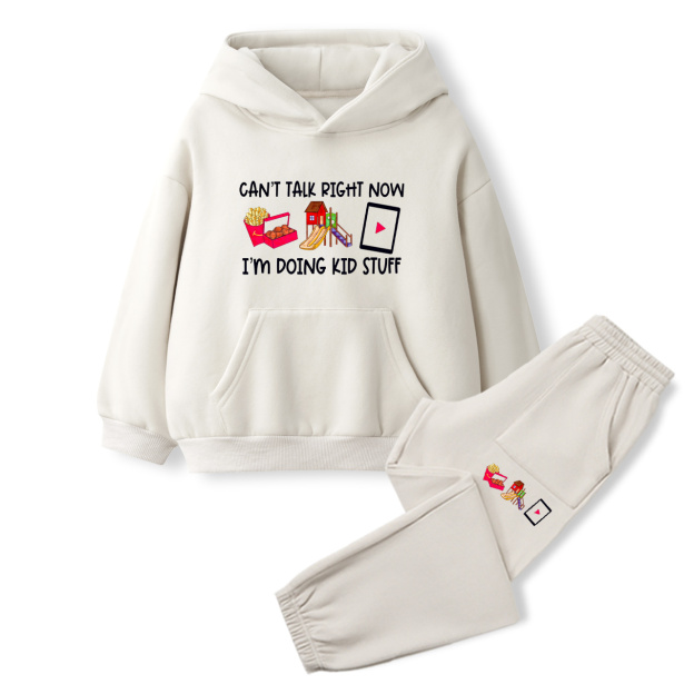 Can't Talk Right Now I'm Doing Kid Stuff Toddler&Kids Hoodie Set
