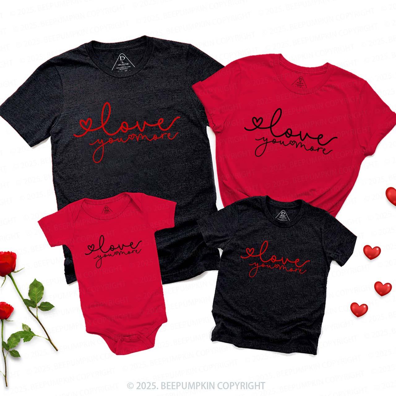 Love You More Valentines Family Shirt