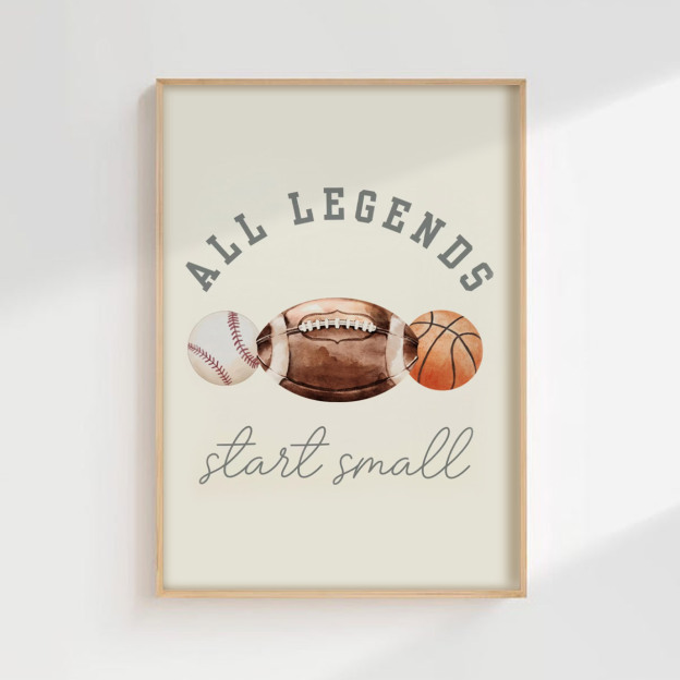 All Legends Start Small Sports Digital Nursery Wall Art