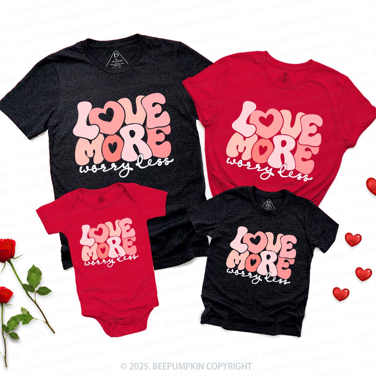 Love More Worry Less Valentine's Day Family Shirt