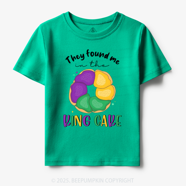 They Found Me In The King Cake Toddler&Kid's Tees Beepumpkin